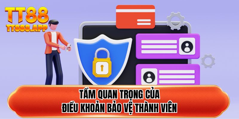 Tầm quan trọng của điều khoản bảo vệ thành viên
